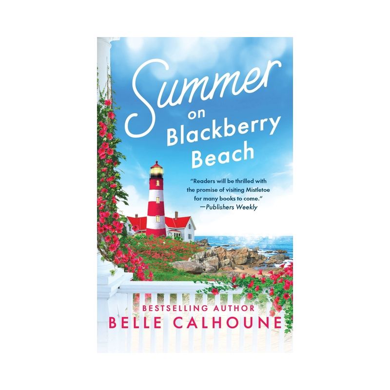 Summer on Blackberry Beach - (Mistletoe, Maine) by  Belle Calhoune (Paperback), 1 of 2