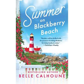 Summer on Blackberry Beach - (Mistletoe, Maine) by  Belle Calhoune (Paperback)