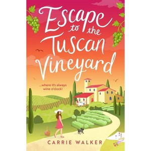 Escape to the Tuscan Vineyard - (Holiday Romance) by  Carrie Walker (Paperback) - 1 of 1