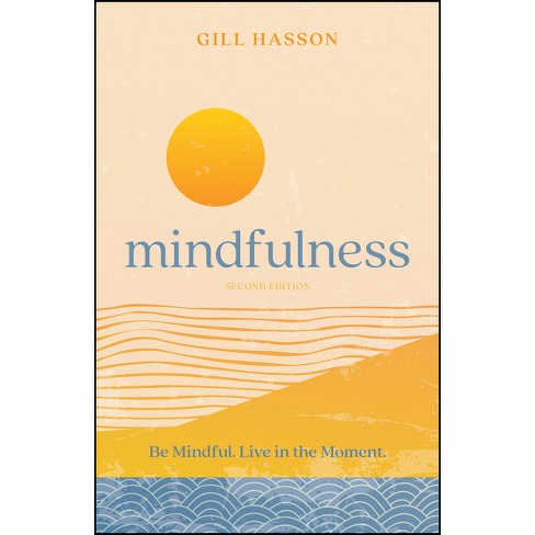 Mindfulness Pocketbook - 2nd Edition by Gill Hasson (Paperback)