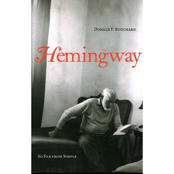 Hemingway - by  Donald F Bouchard (Paperback)