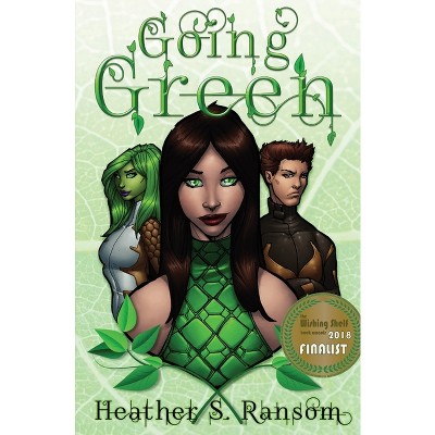 Going Green - by  Heather S Ransom (Paperback)