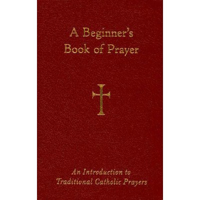 A Beginner's Book of Prayer - by  William G Storey (Leather Bound)