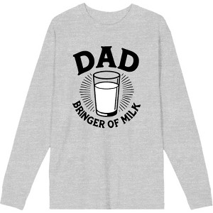 Dad Bringer Of Milk Adult Crew Neck Long Sleeve Tee - 1 of 2