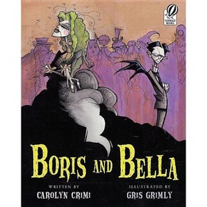 Boris and Bella - by  Carolyn Crimi (Paperback) - 1 of 1