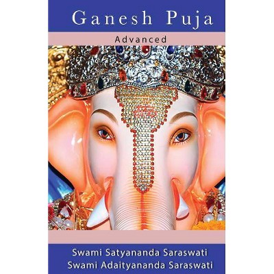 Ganesh Puja Advanced - by  Swami Satyananda Saraswati (Paperback)