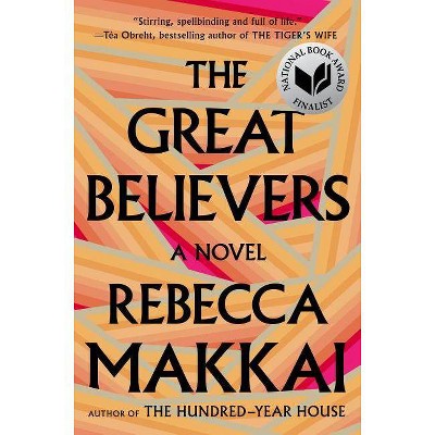  The Great Believers - by  Rebecca Makkai (Hardcover) 