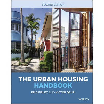 The Urban Housing Handbook - 2nd Edition by  Eric Firley & Victor Deupi (Hardcover)