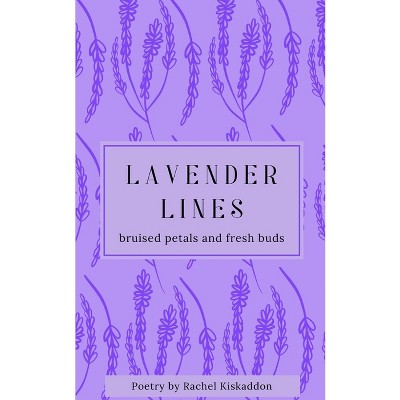Lavender Lines - by  Rachel Kiskaddon (Paperback)