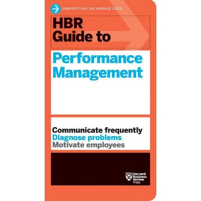 HBR Guide to Performance Management - by  Harvard Business Review (Paperback)