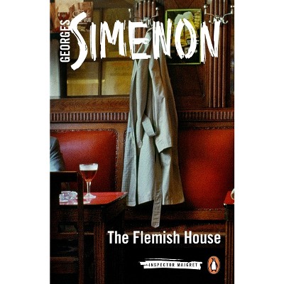 The Flemish House - (Inspector Maigret) by  Georges Simenon (Paperback)