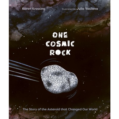 One Cosmic Rock - by  Karen Krossing (Hardcover)