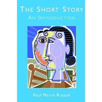 The Short Story - by  Paul March-Russell (Paperback)