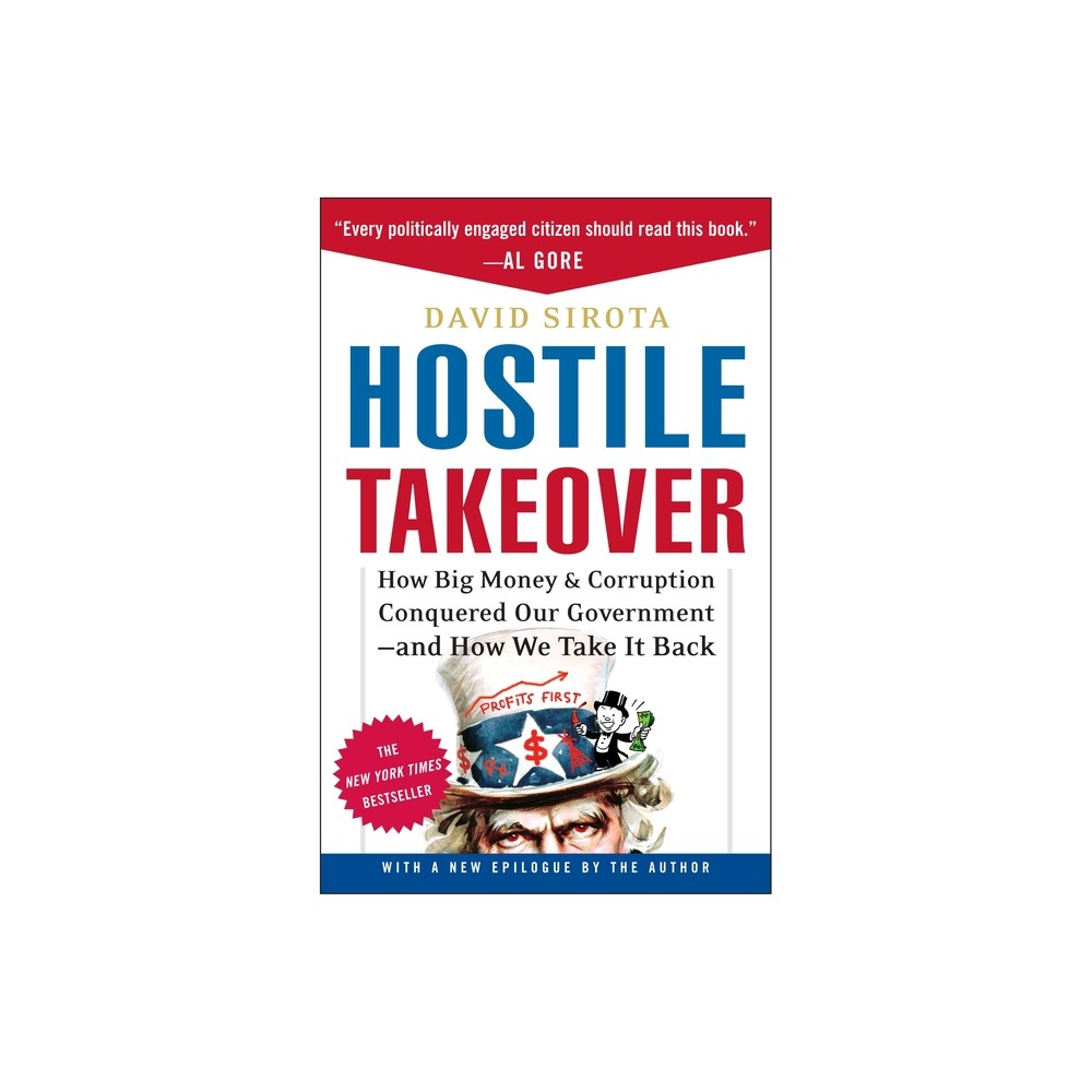 Hostile Takeover - by David Sirota (Paperback)