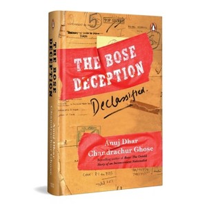 The Bose Deception - by  Anuj Dhar & Chandrachur Ghose (Hardcover) - 1 of 1