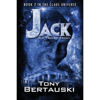 Jack - (Claus Universe) by  Tony Bertauski (Paperback)