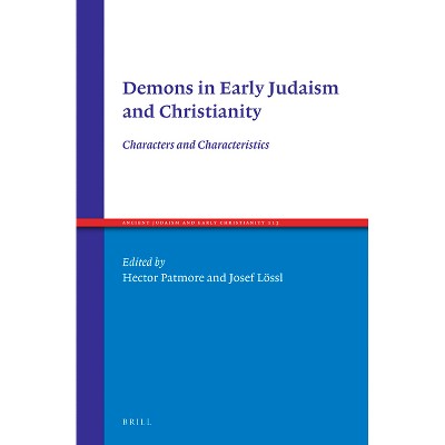 Demons in Early Judaism and Christianity - (Ancient Judaism and Early Christianity) by  Hector M Patmore (Hardcover)