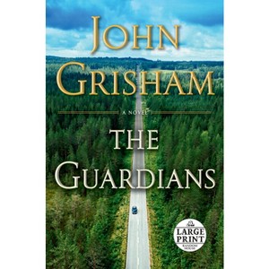 The Guardians - Large Print by  John Grisham (Paperback) - 1 of 1