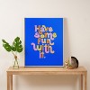 Rhianna Marie Chan Have Some Fun With It Blue Art Canvas - Society6 - 3 of 4