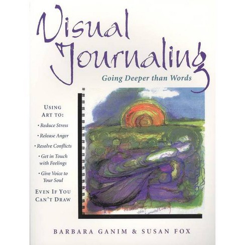 Visual Journaling - By Barbara Ganim & Susan Fox (paperback) : Target