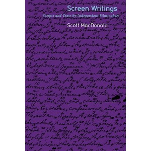 Screen Writings - by  Scott MacDonald (Paperback) - 1 of 1