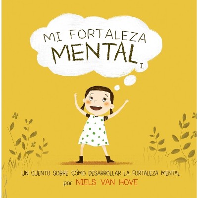 Mi Fortaleza Mental I - by  Niels Van Hove (Hardcover)