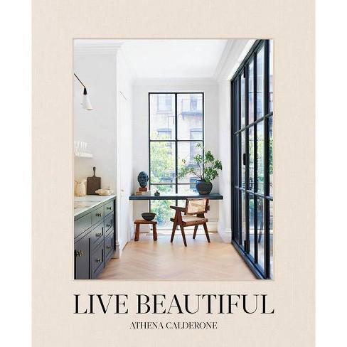 Live Beautiful - by Athena Calderone (Hardcover) - image 1 of 1