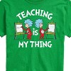 Men's - Dr. Seuss - Teaching Is My Thing Short Sleeve Graphic T-Shirt - 2 of 4