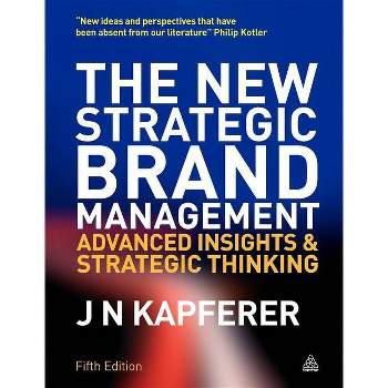 The New Strategic Brand Management - (New Strategic Brand Management: Creating & Sustaining Brand Equity) 5th Edition by  Jean-Noël Kapferer