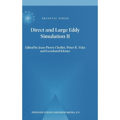 Direct and Large-Eddy Simulation II - (Astrophysics and Space Science Library) by  Jean-Pierre Chollet (Hardcover)