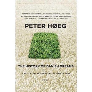 The History of Danish Dreams - by  Høeg Peter (Paperback) - 1 of 1