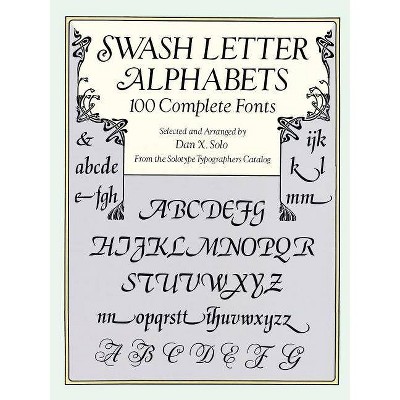 Swash Letter Alphabets - (Dover Pictorial Archives) by  Dan X Solo (Paperback)