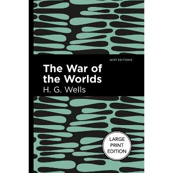 The War of the Worlds - (Mint Editions (Large Print Library)) Large Print by  H G Wells (Paperback)