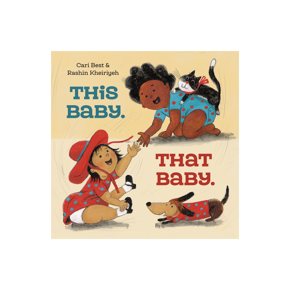 This Baby. That Baby. - by Cari Best (Hardcover)