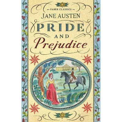 Pride and Prejudice - (Faber Young Adult Classics) by  Jane Austen (Paperback)