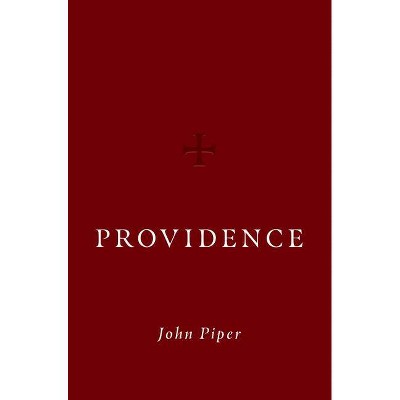 Providence - by  John Piper (Hardcover)