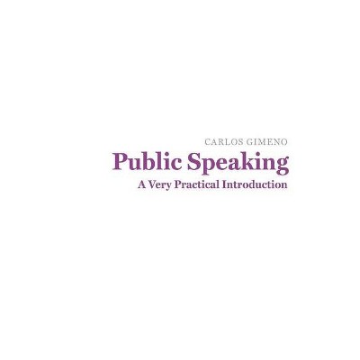 Public Speaking - by  Carlos Gimeno (Paperback)