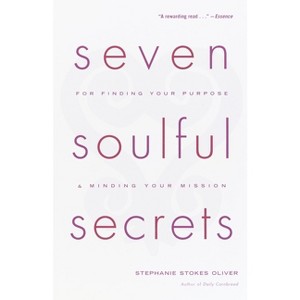 Seven Soulful Secrets - by  Stephanie Stokes Oliver (Paperback) - 1 of 1