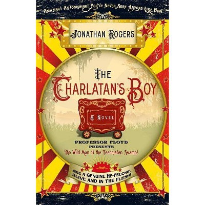 The Charlatan's Boy - by  Jonathan Rogers (Paperback)