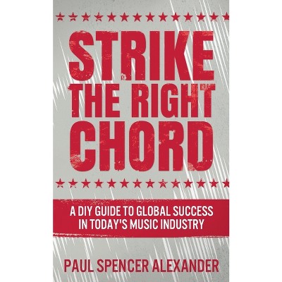 Next Chapter Strike The Right Chord - 2nd Edition by Paul Spencer Alexander  (Paperback) | The Market Place