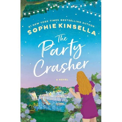 The Party Crasher - by  Sophie Kinsella (Hardcover)