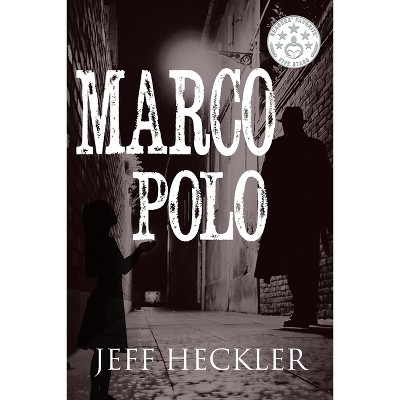 Marco Polo - by  Jeff Heckler (Paperback)