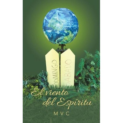 El Viento Del Espíritu - by  MVC (Hardcover)