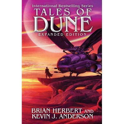 Tales of Dune - by  Brian Herbert & Kevin J Anderson (Paperback)