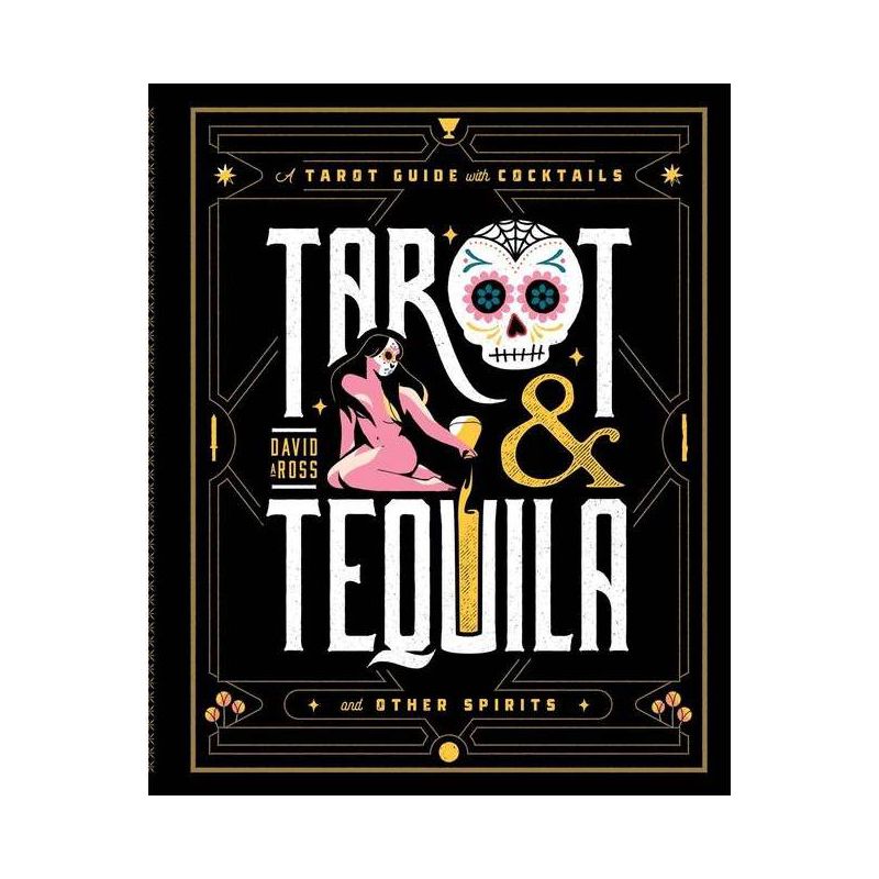 Tarot & Tequila - (Sugar Skull Tarot) by  David A Ross (Hardcover), 1 of 2