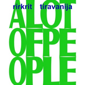 Rirkrit Tiravanija: A Lot of People - by  Ruba Katrib & Yasmil Raymond & Jody Graf & Kari Rittenbach (Paperback) - 1 of 1