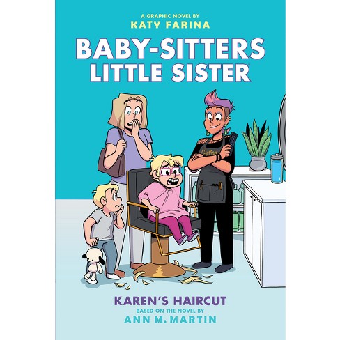 Karen's Haircut: A Graphic Novel (Baby-Sitters Little Sister #7) -  (Baby-Sitters Little Sister Graphix) by Ann M Martin (Hardcover)