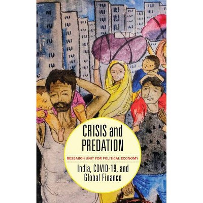 Crisis and Predation - by  The Research Unit for Political Economy (Hardcover)