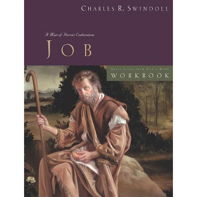 Great Lives: Job Workbook - by  Charles R Swindoll (Paperback)