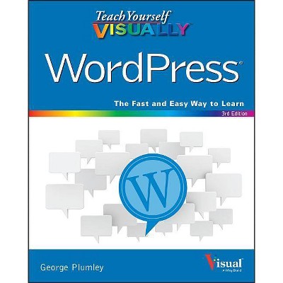 Teach Yourself Visually Wordpress - 3rd Edition by  George Plumley (Paperback)
